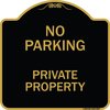 Signmission Designer Series-No Parking Private Property Black & Gold Heavy-Gauge Alum, 18" x 18", BG-1818-9957 A-DES-BG-1818-9957